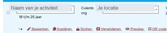 De opengeklapte regel van een activiteit met de knoppen Bewerken, Kopiëren, Sluiten, Verwijderen, Preview en QR code